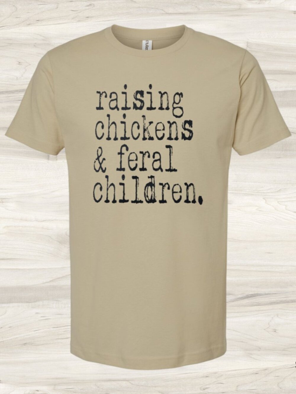 NWT Tultex Raising Chickens & Feral Children Unisex Graphic Tee Sand Size Large